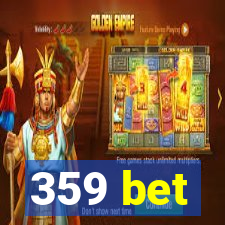 359 bet